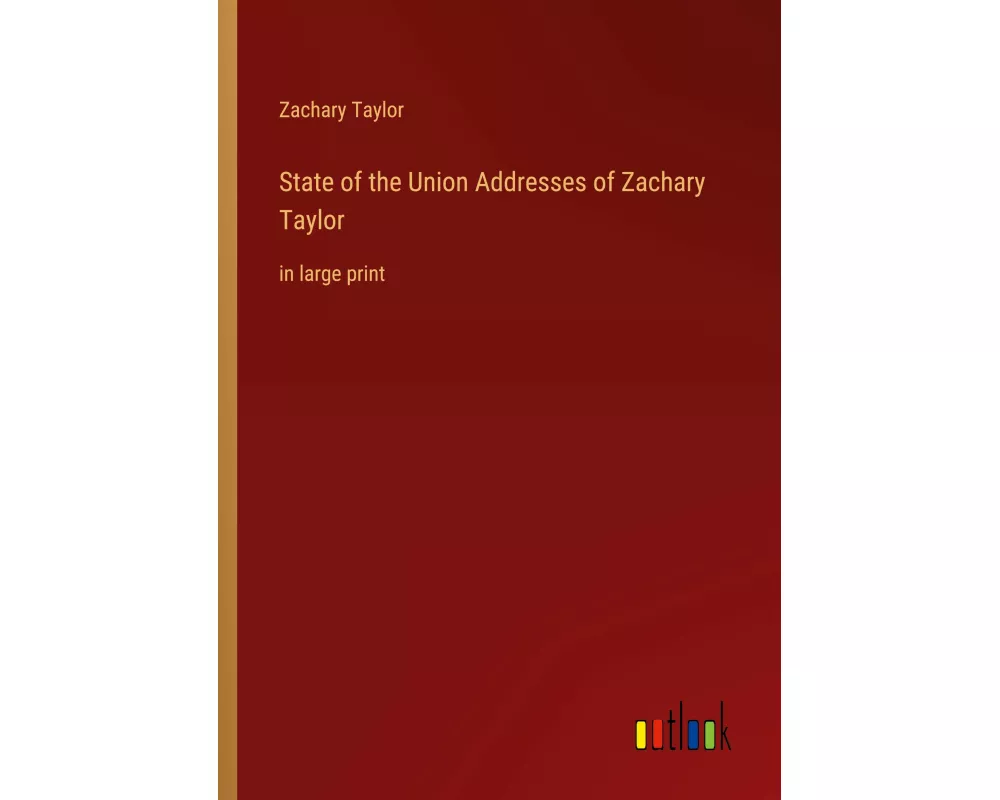 State of the Union Addresses of Zachary Taylor