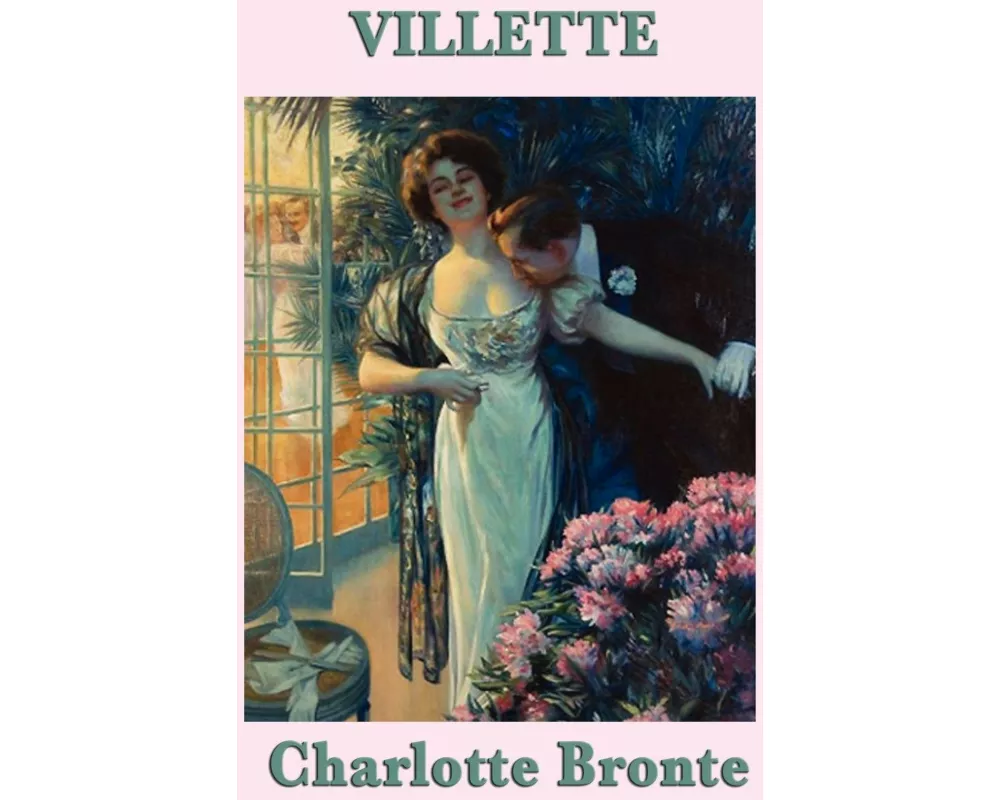 Villette - A Novel of Love, Loss, and Independence