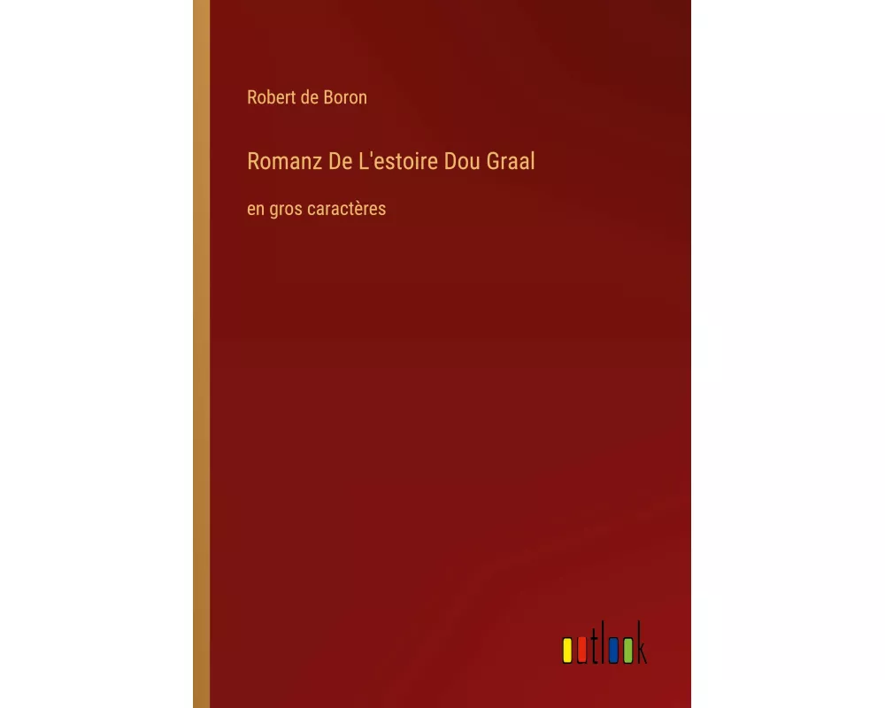 Romanz De L'estoire Dou Graal