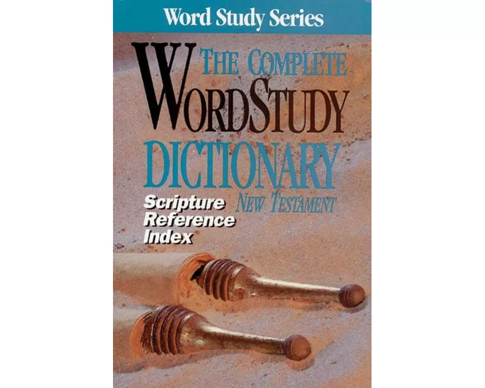 Scripture Refernce Index for the Complete Word Study Dictionary: NT