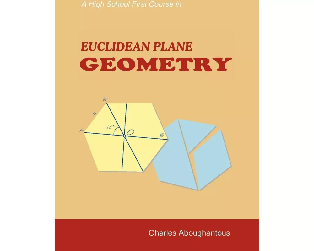 A High School First Course in Euclidean Plane Geometry