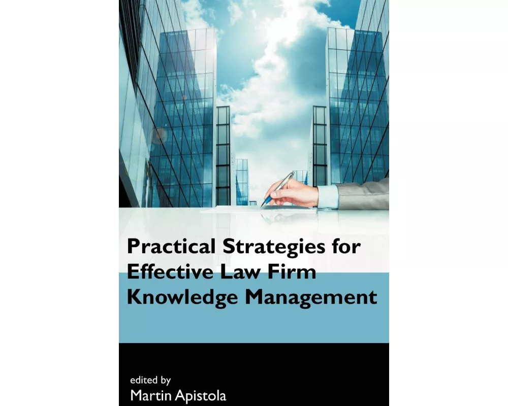 Practical Strategies for Effective Law Firm Knowledge Management