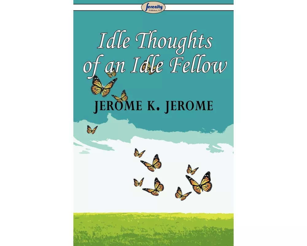 Idle Thoughts of an Idle Fellow