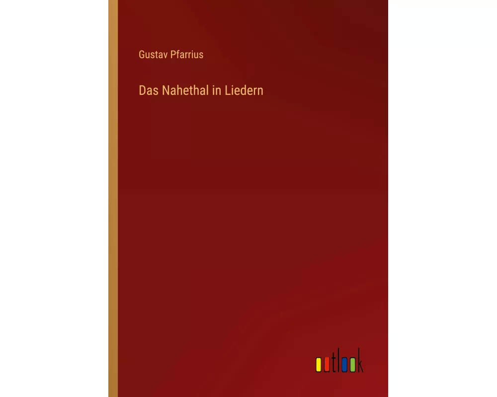 Das Nahethal in Liedern