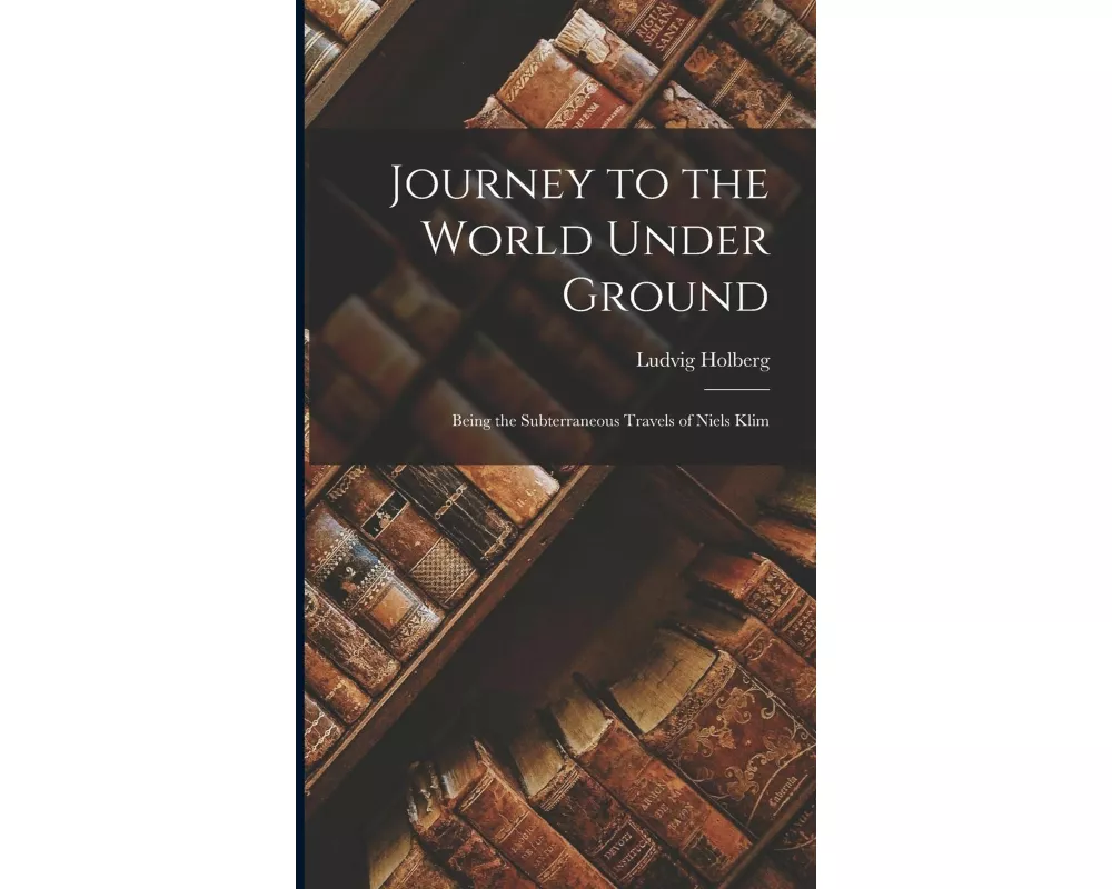 Journey to the World Under Ground