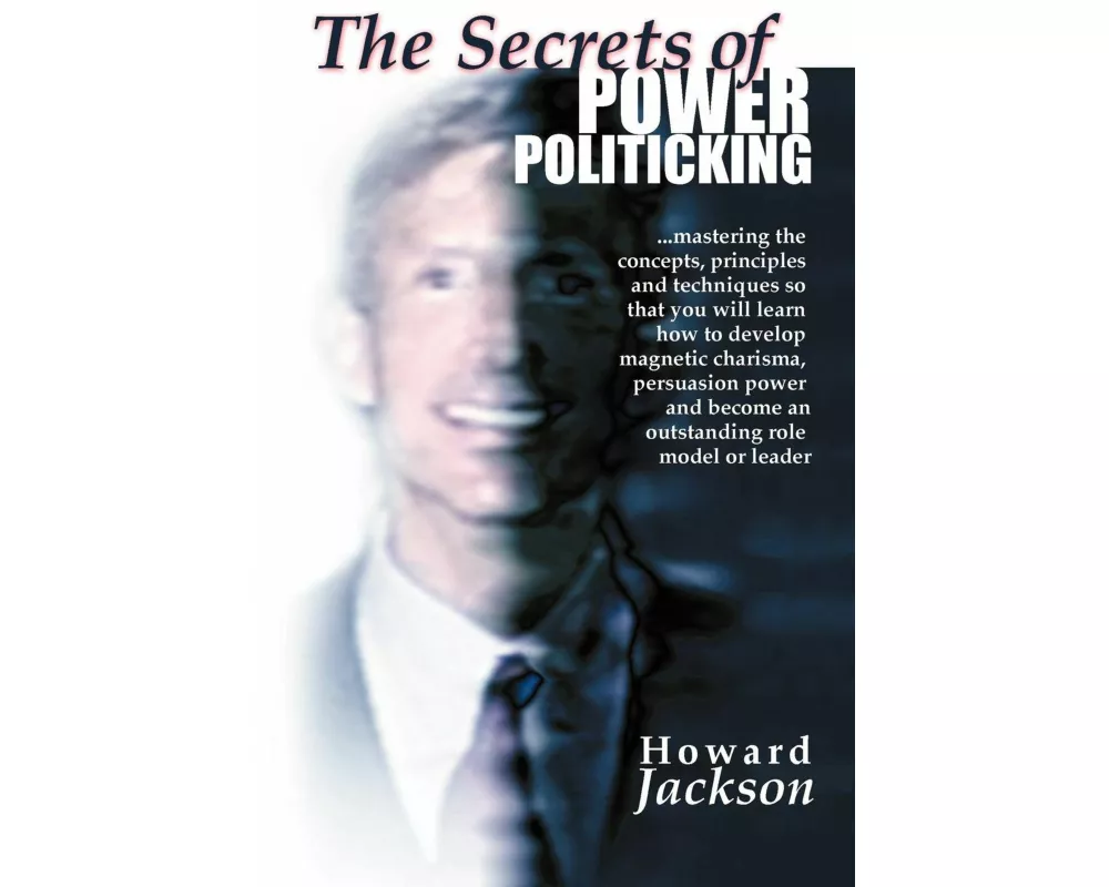 The Secrets of Power Politicking