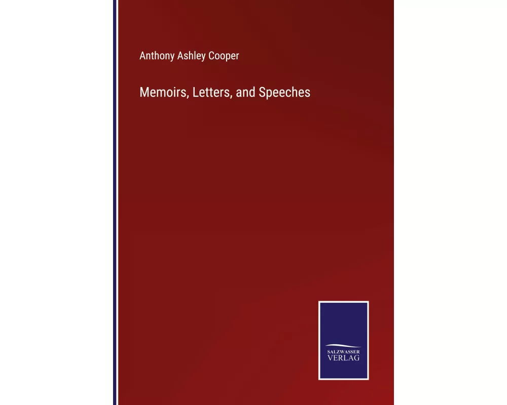 Memoirs, Letters, and Speeches