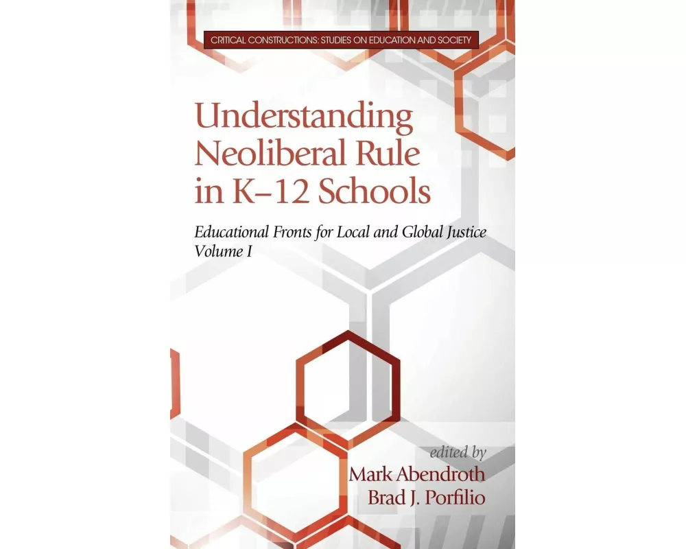Understanding Neoliberal Rule in K-12 Schools
