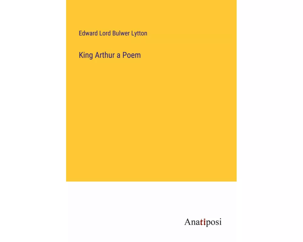 King Arthur a Poem