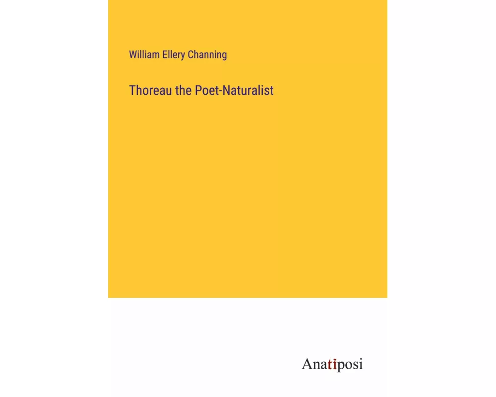 Thoreau the Poet-Naturalist