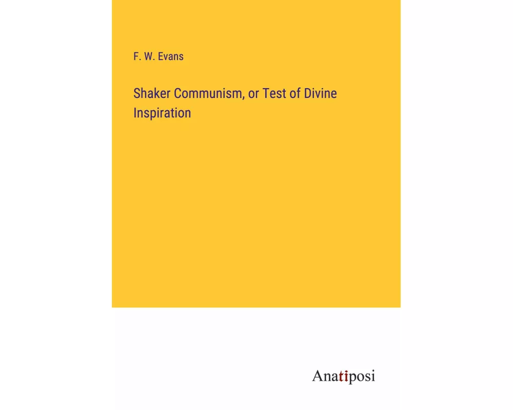 Shaker Communism, or Test of Divine Inspiration