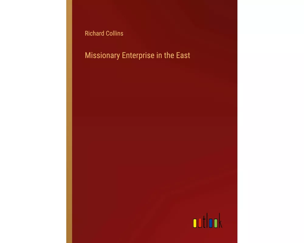 Missionary Enterprise in the East