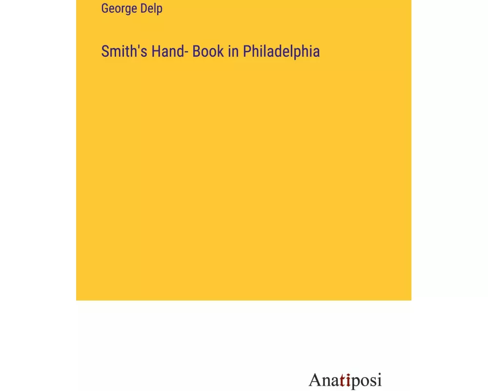 Smith's Hand- Book in Philadelphia