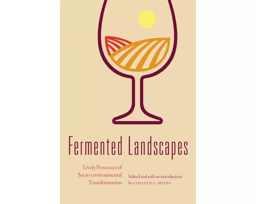 Fermented Landscapes
