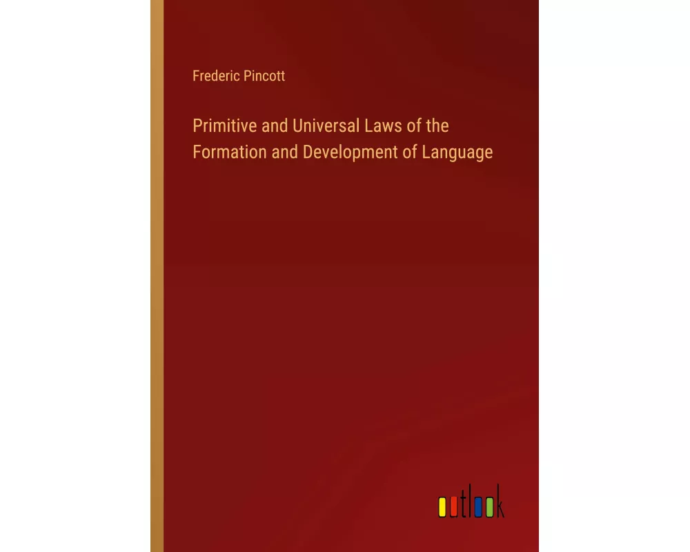 Primitive and Universal Laws of the Formation and Development of Language