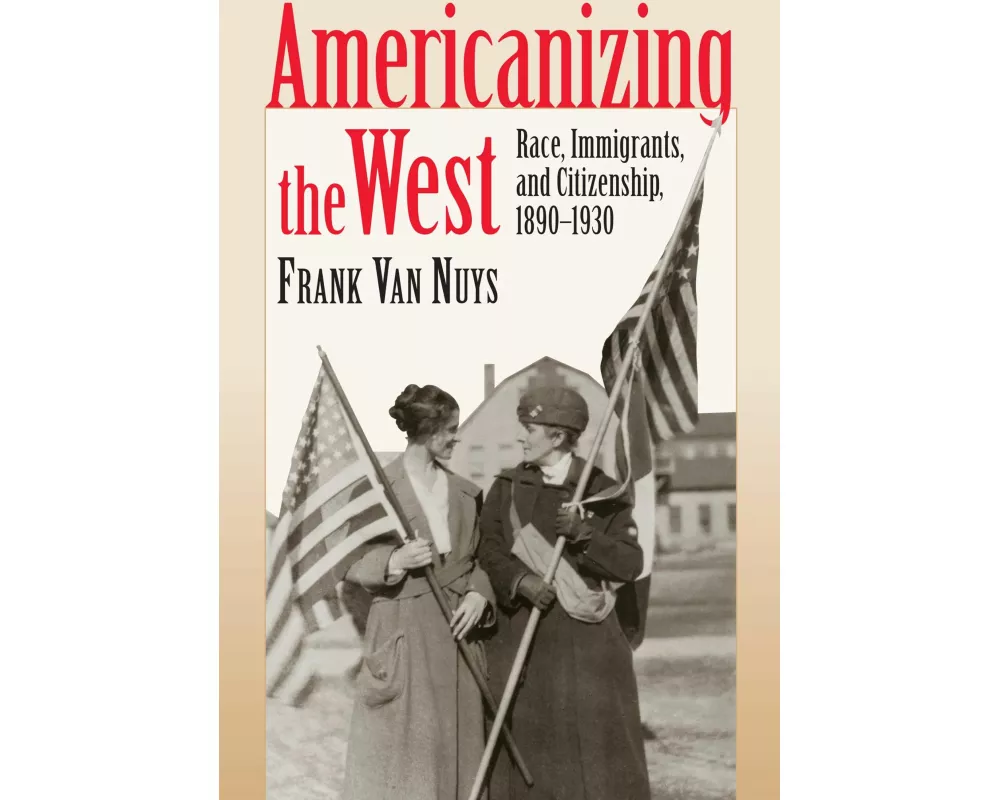 Americanizing the West