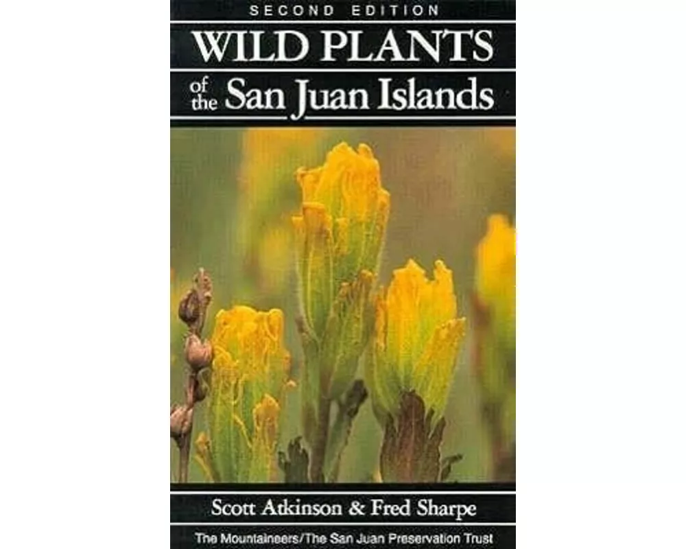 Wild Plants of the San Juan Islands, 2nd Edition