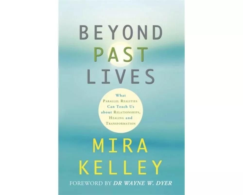 Beyond Past Lives