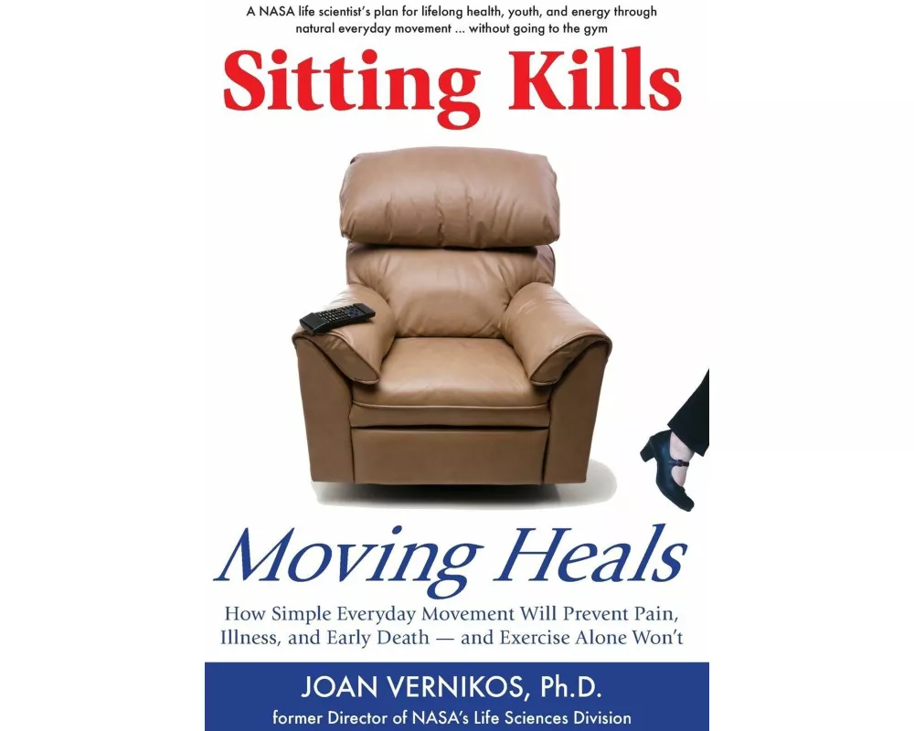 Sitting Kills, Moving Heals