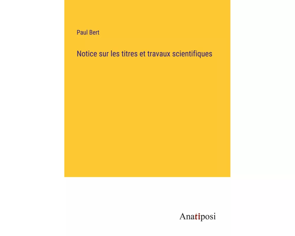 Notice sur les titres et travaux scientifiques