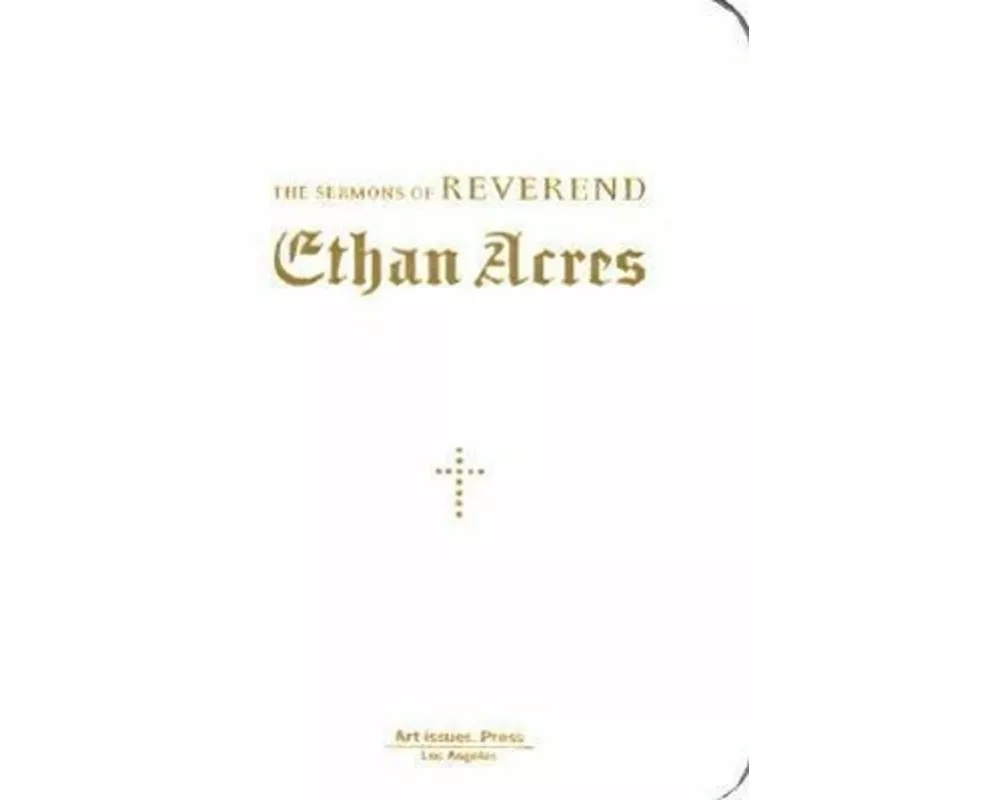 The Sermons of Reverend Ethan Acres