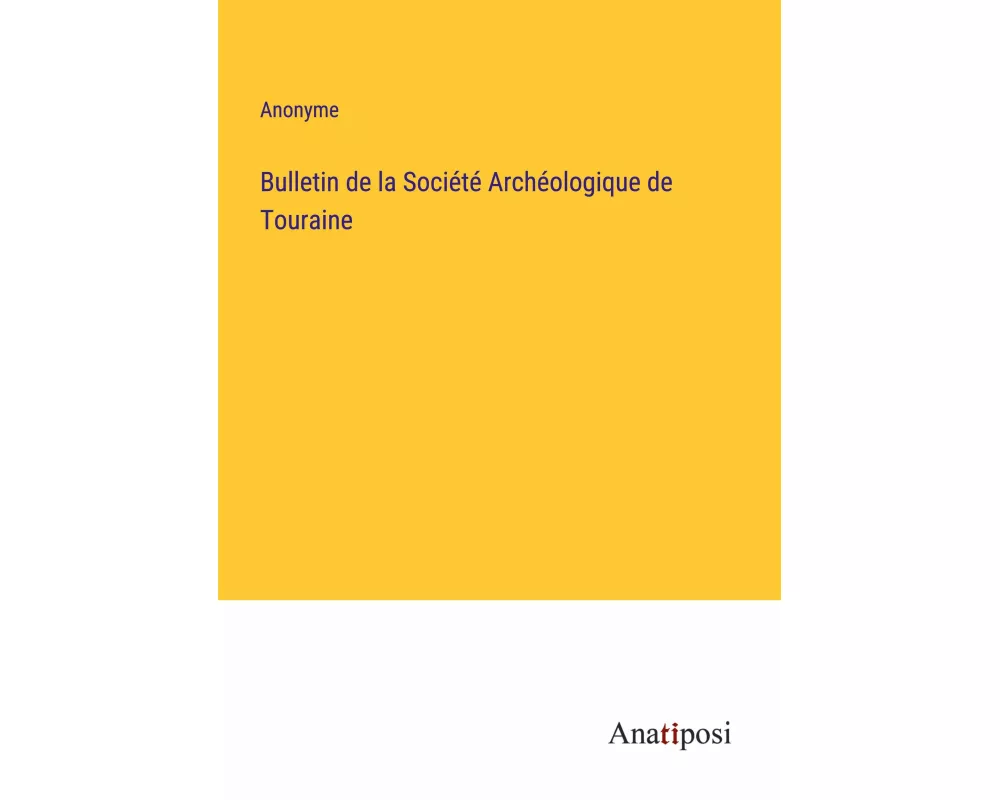 Bulletin de la Société Archéologique de Touraine