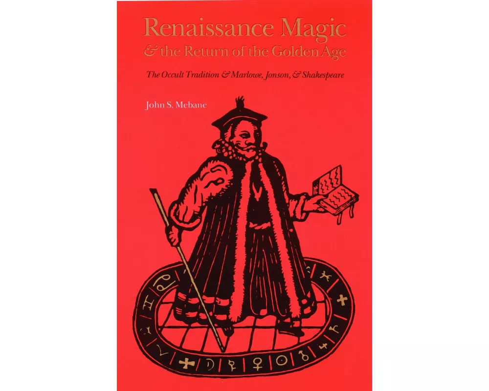 Renaissance Magic and the Return of the Golden Age