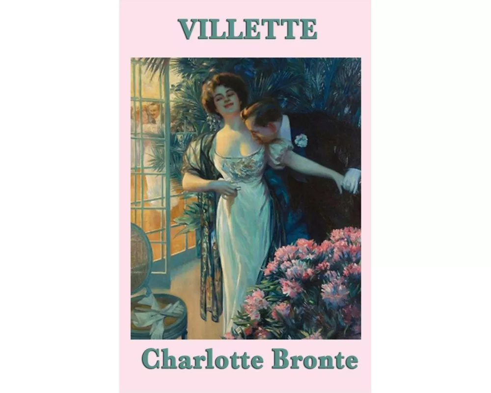 Villette - A Novel of Love, Loss, and Independence