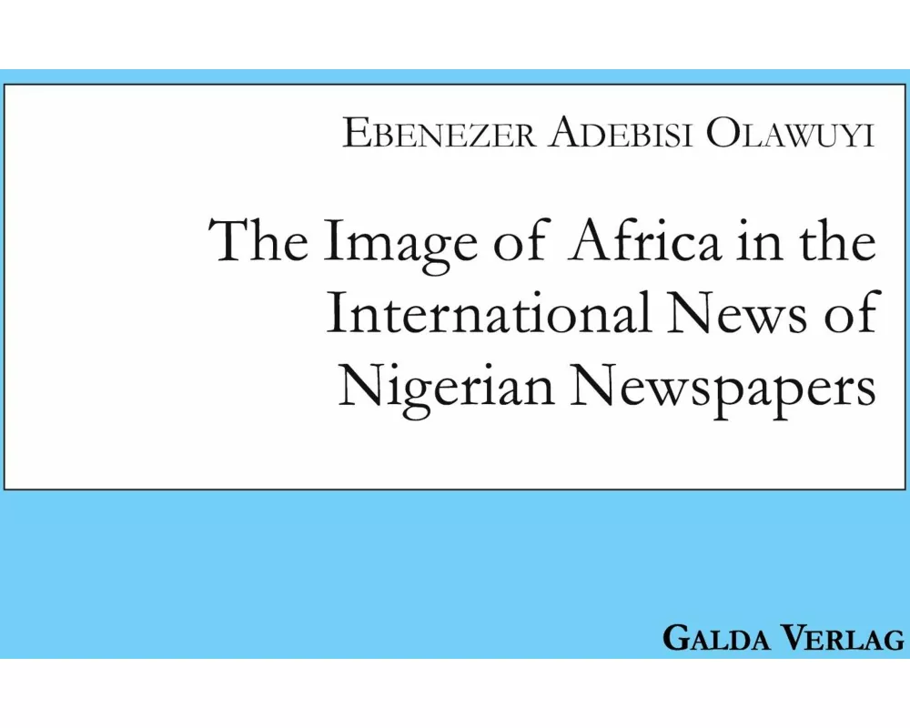 The Image of Africa in the International News of Selected Nigerian Newspapers