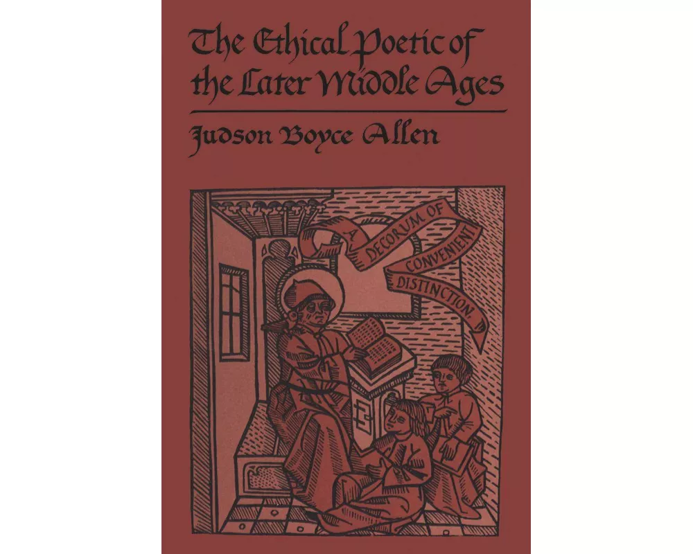 The Ethical Poetic of the Later Middle Ages