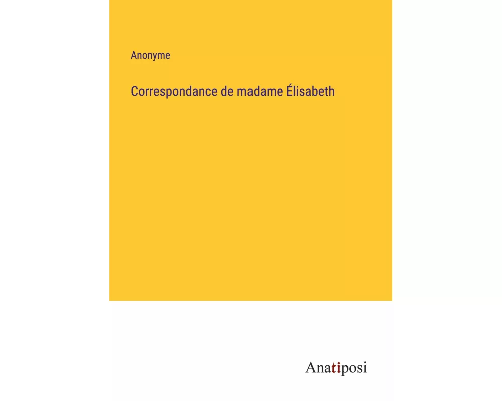 Correspondance de madame Élisabeth