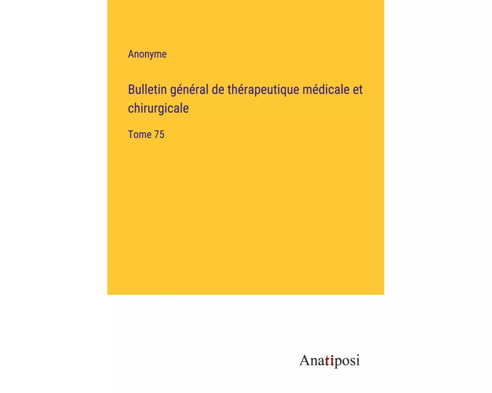 Bulletin général de thérapeutique médicale et chirurgicale