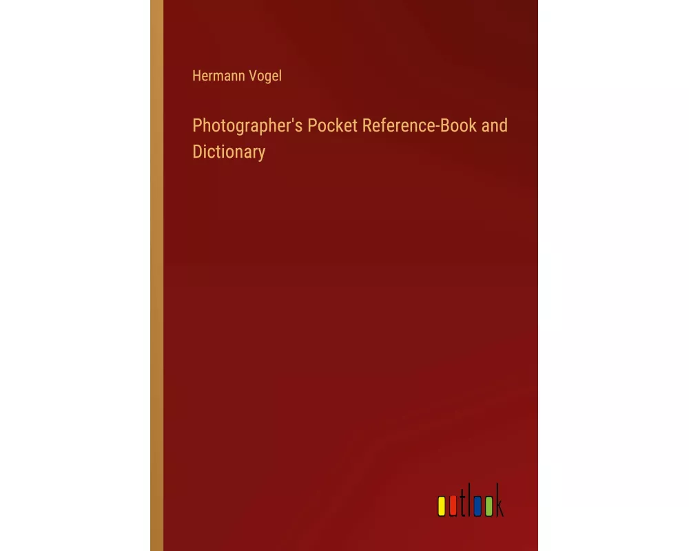 Photographer's Pocket Reference-Book and Dictionary