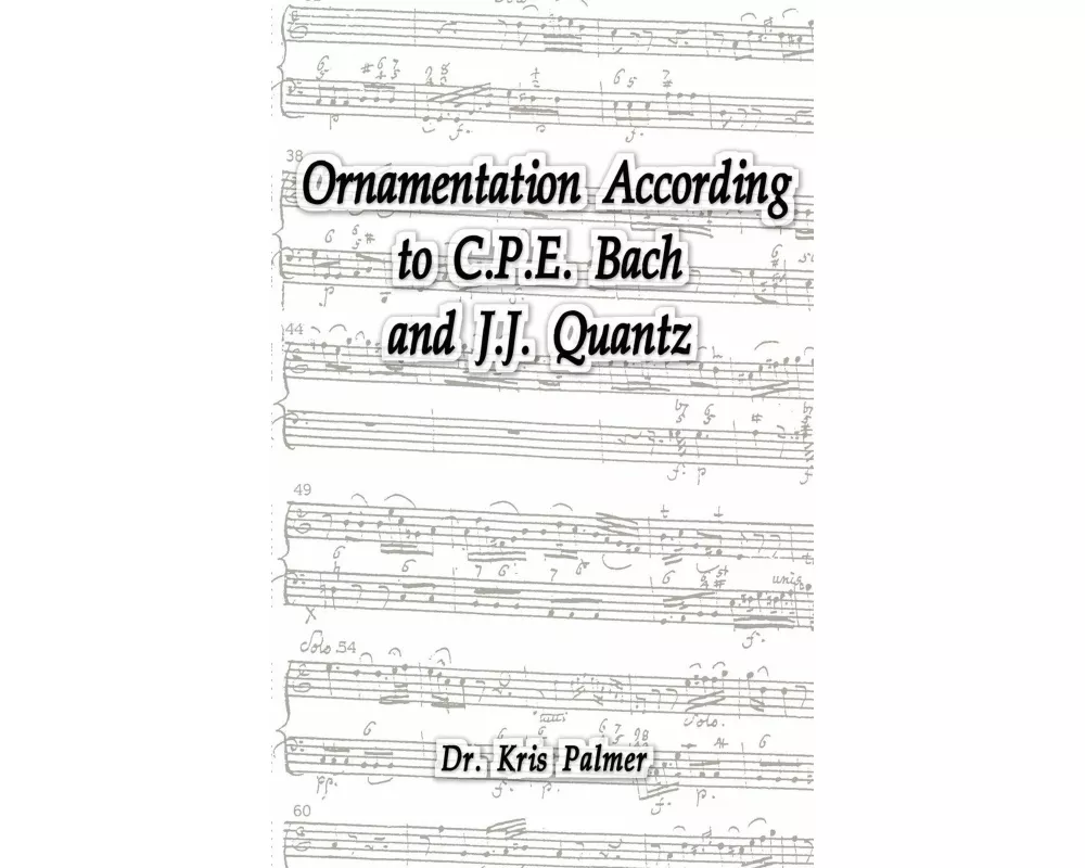 Ornamentation According to C.P.E. Bach and J.J. Quantz