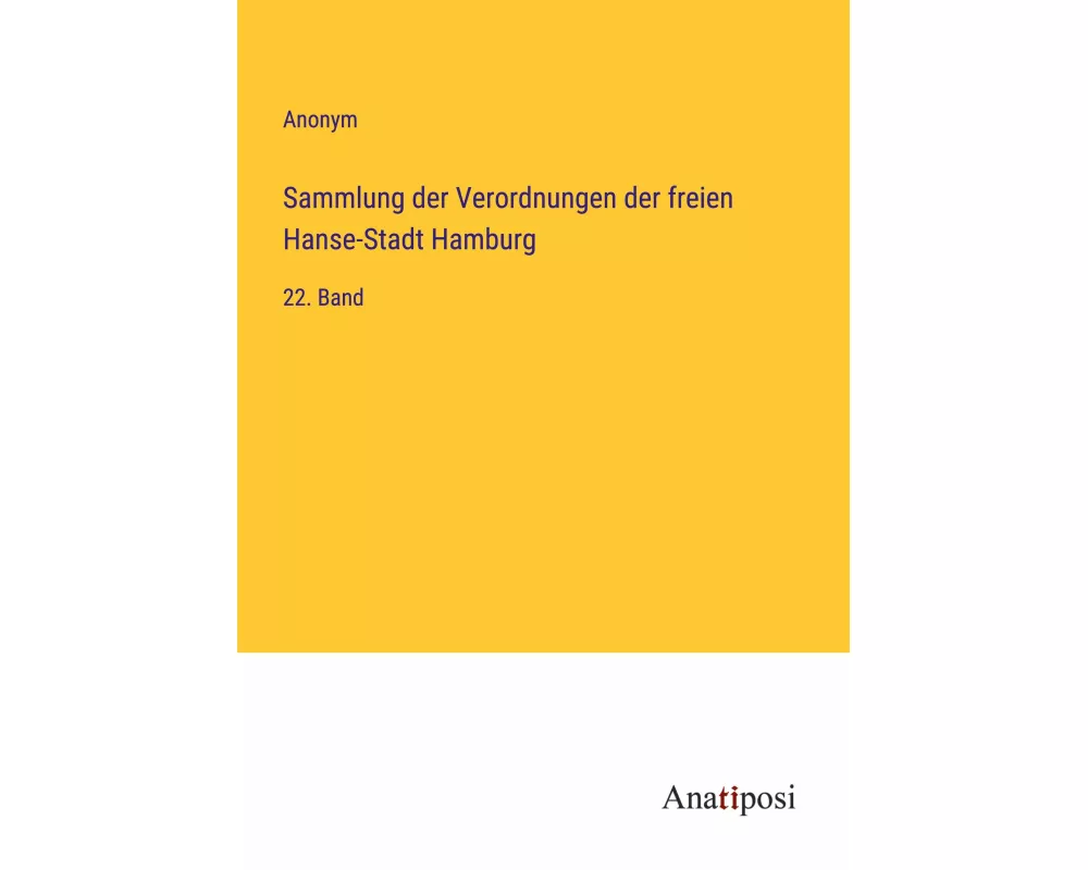 Sammlung der Verordnungen der freien Hanse-Stadt Hamburg