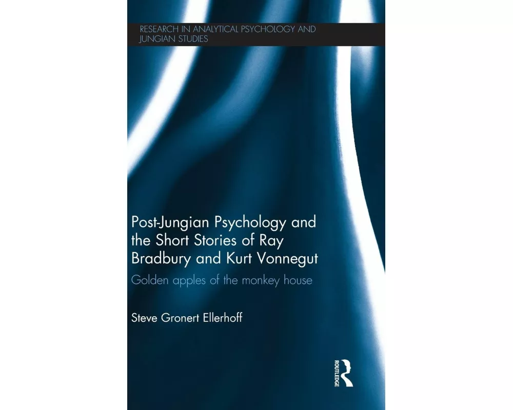 Post-Jungian Psychology and the Short Stories of Ray Bradbury and Kurt Vonnegut