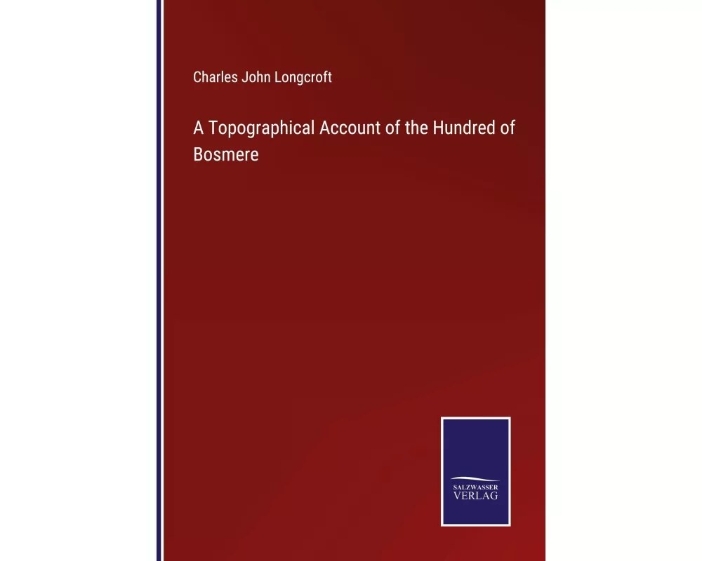 A Topographical Account of the Hundred of Bosmere