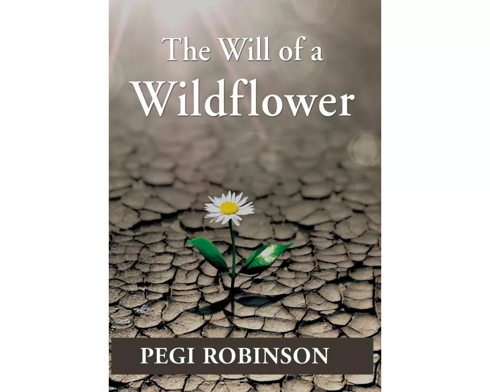 The Will of a Wildflower