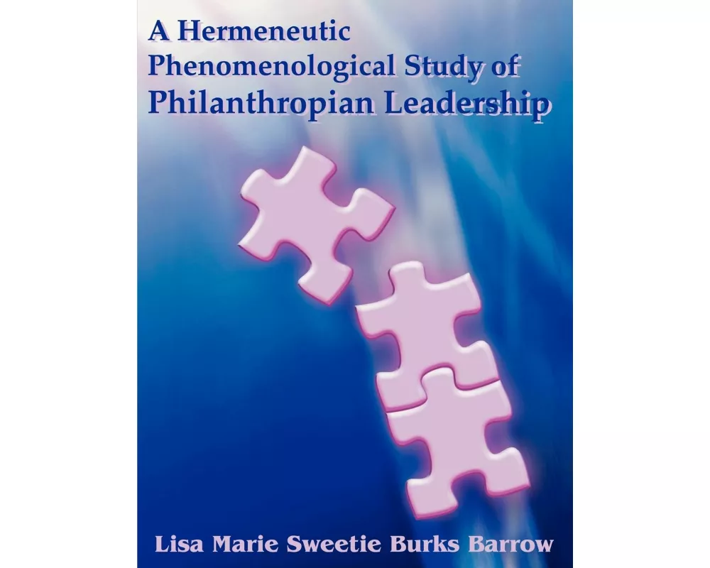 A Hermeneutic Phenomenological Study of Philanthropian Leadership