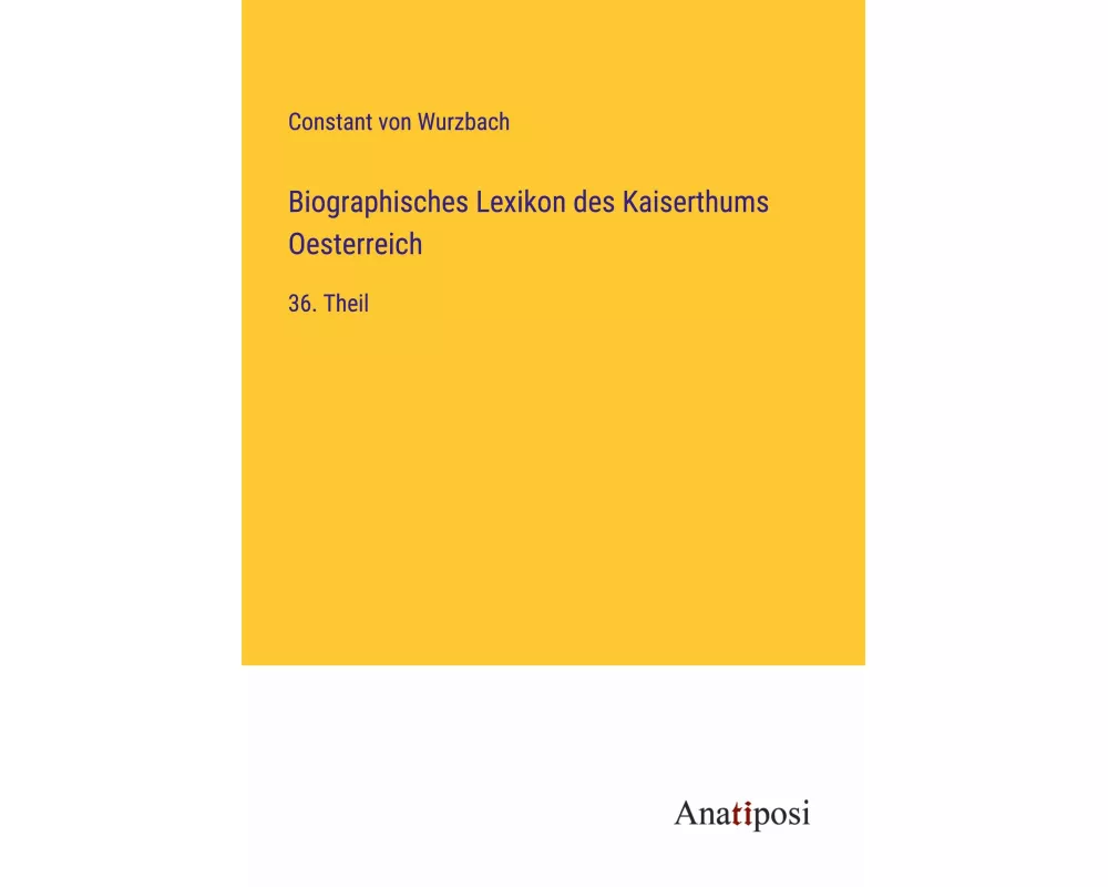 Biographisches Lexikon des Kaiserthums Oesterreich