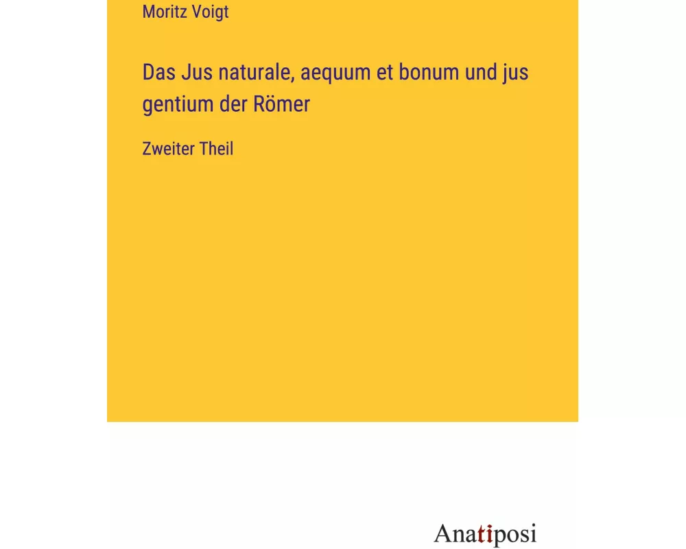 Das Jus naturale, aequum et bonum und jus gentium der Römer