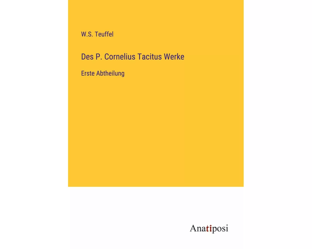 Des P. Cornelius Tacitus Werke