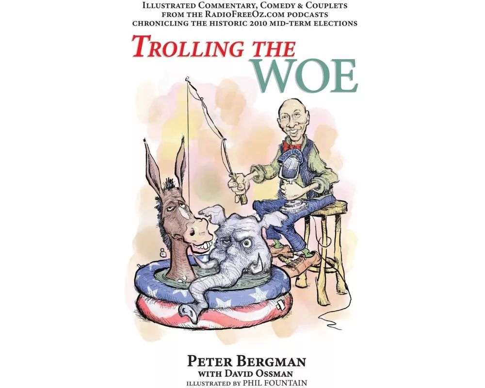 Trolling the Woe - Illustrated Commentary, Comedy & Couplets from Radiofreeoz.com