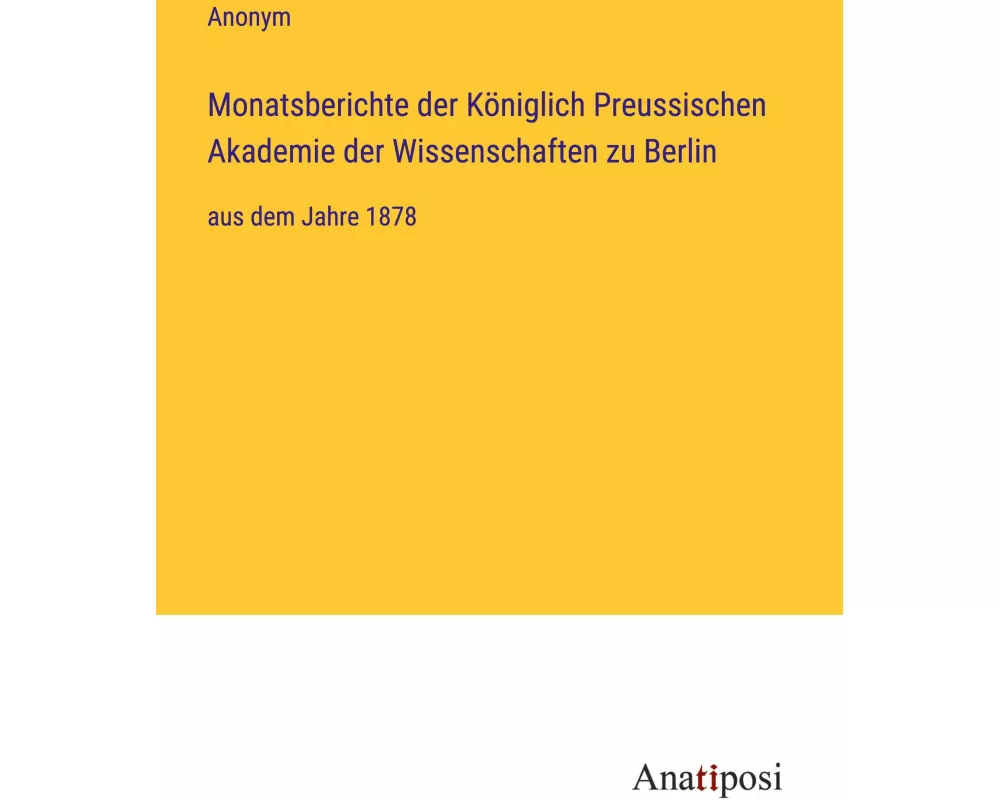 Monatsberichte der Königlich Preussischen Akademie der Wissenschaften zu Berlin