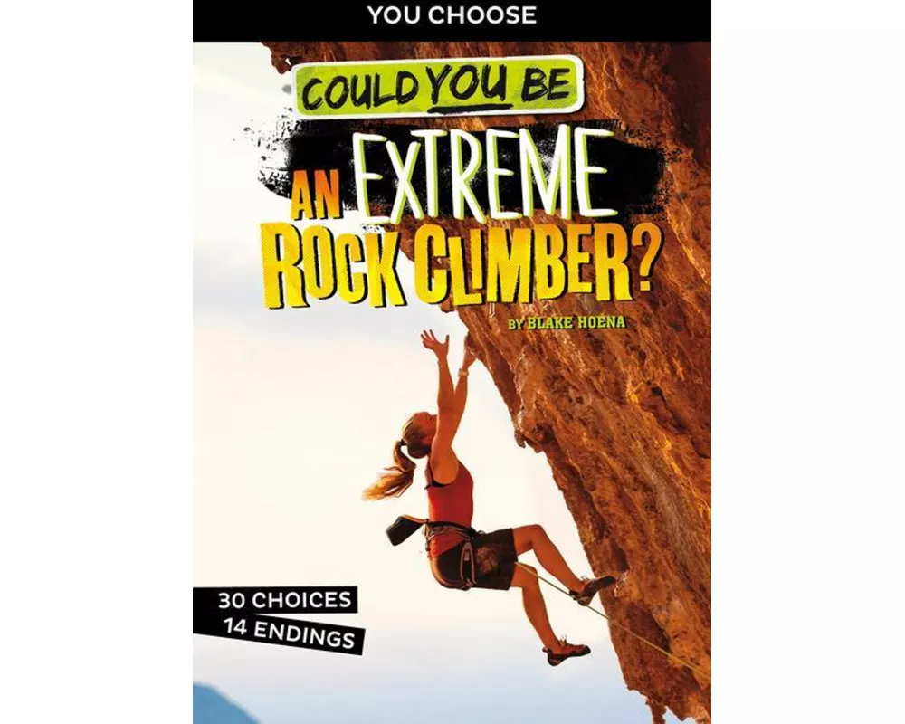 Could You Be an Extreme Rock Climber?