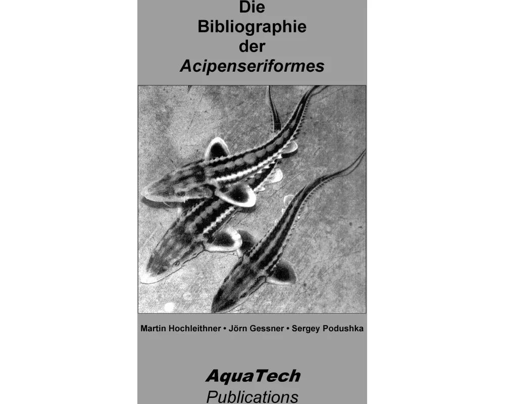 Die Bibliographie der Acipenseriformes
