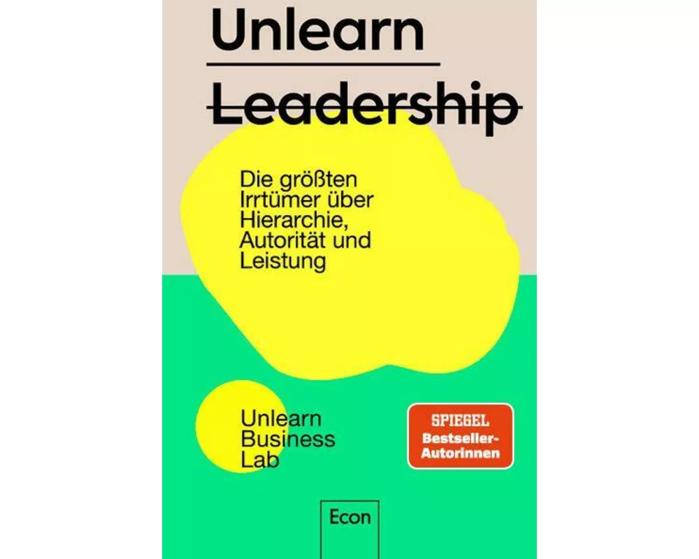 Unlearn Leadership