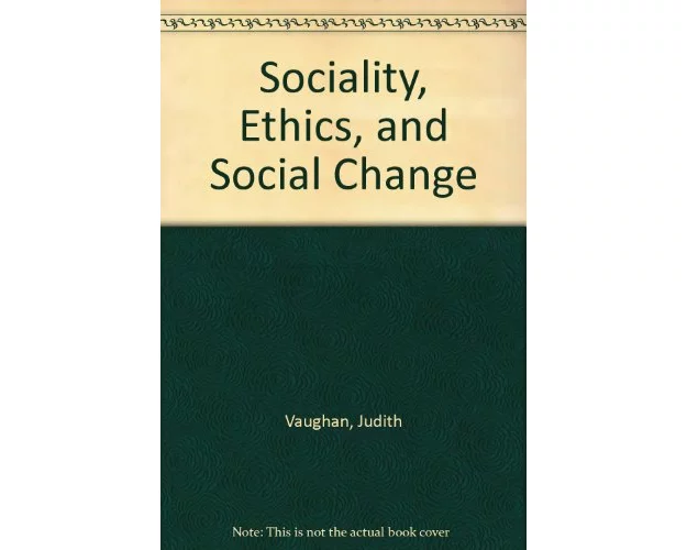 Sociality, Ethics, and Social Change