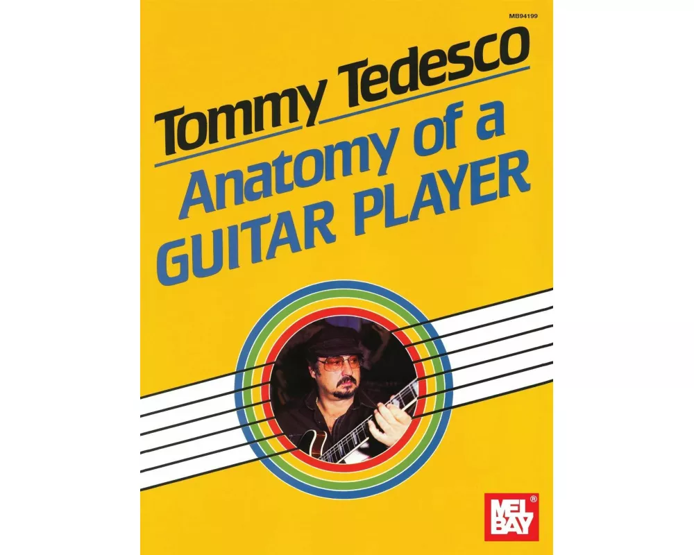 Tommy Tedesco: Anatomy of a Guitar Player