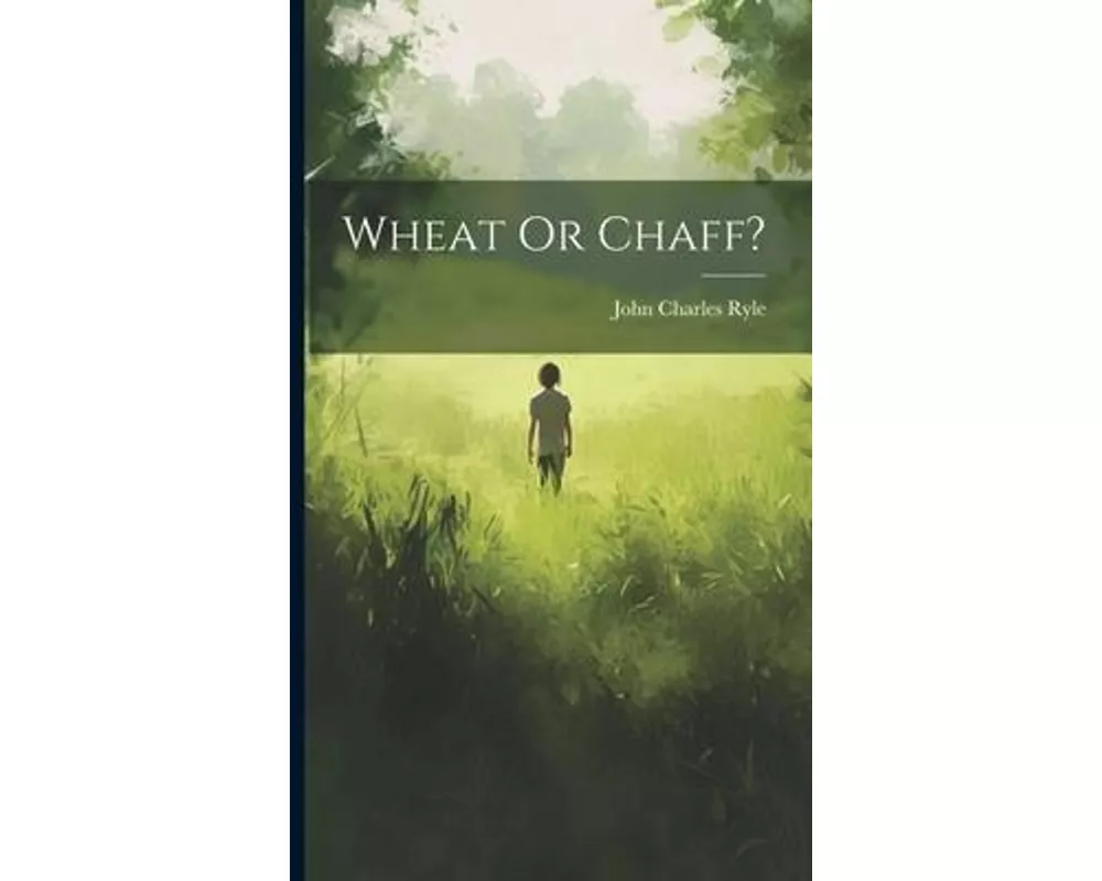 Wheat Or Chaff?